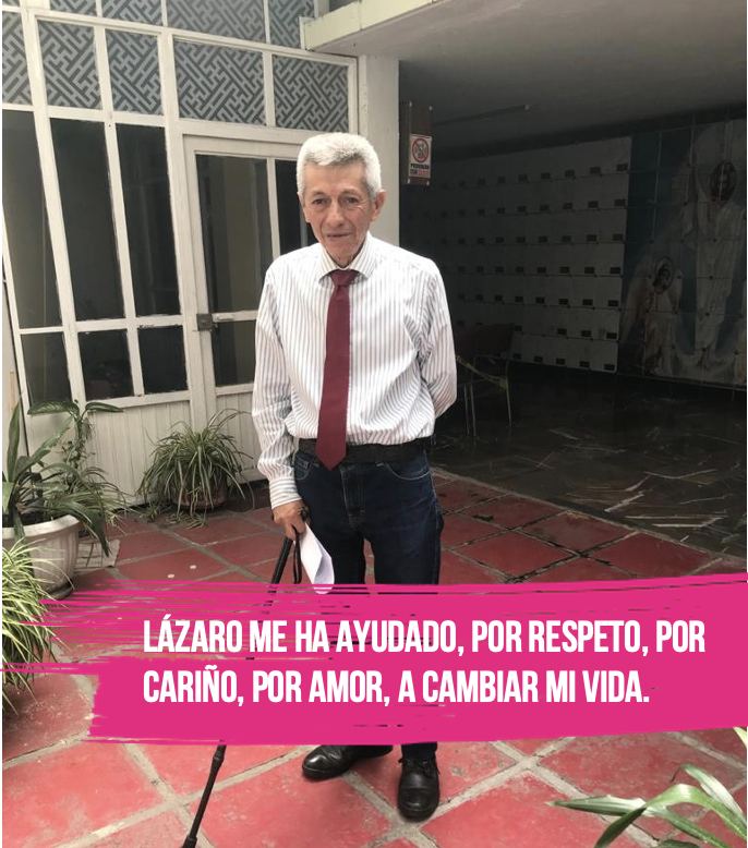 Lázaro me ha ayudado, por respeto, por cariño, por amor, a cambiar mi vida.